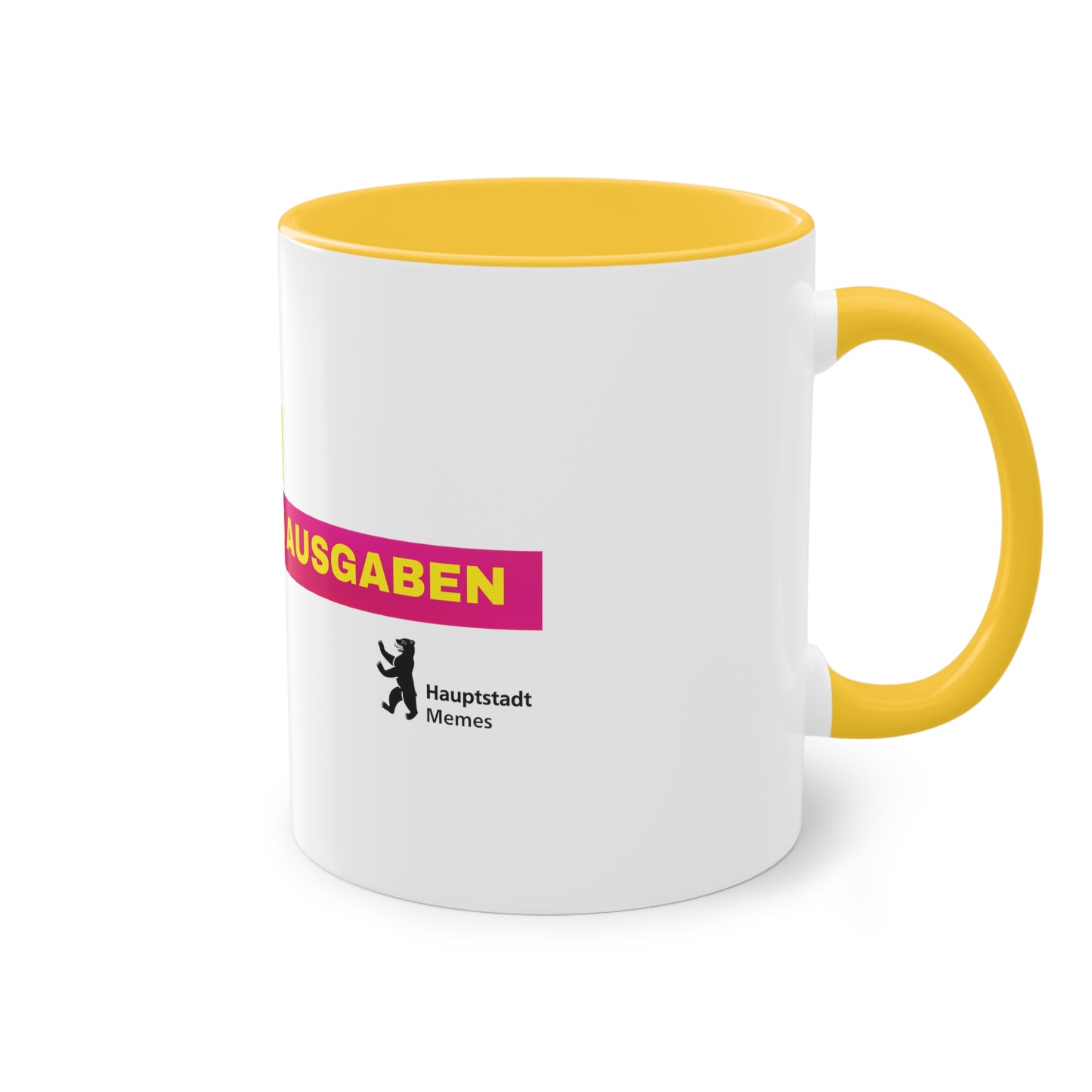 MAN WÄCHST MIT SEINEN AUSGABEN TASSE