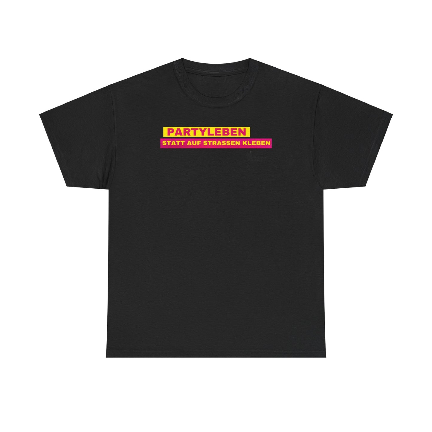 FDP PARTYLEBEN STATT AUF STRASSEN KLEBEN SHIRT