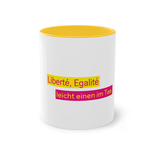 Liberté, Egalité, leicht einen im Tee Tasse hauptstadt.memes