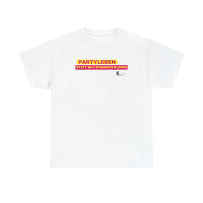 FDP PARTYLEBEN STATT AUF STRASSEN KLEBEN SHIRT